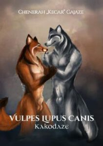 Chenerah "Kecar" Gajaze - Vulpes Lupus Canis